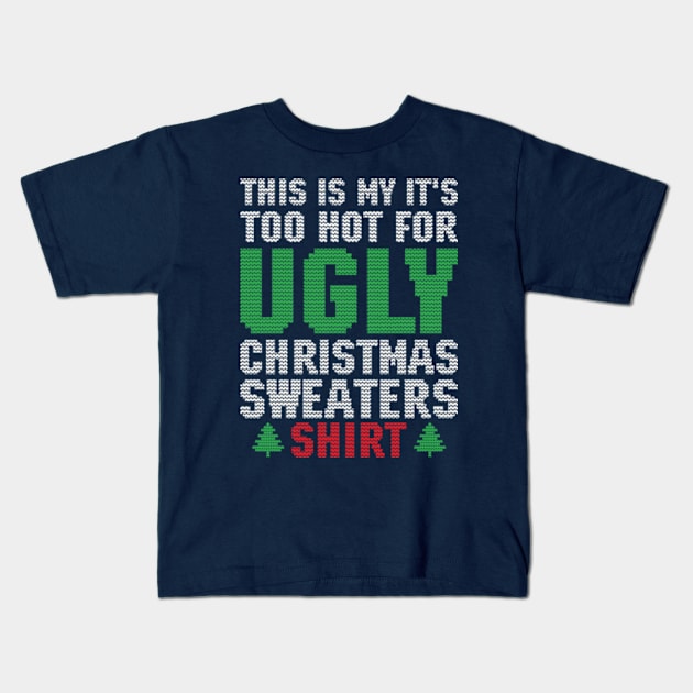 Ugly Christmas Sweaters Kids T-Shirt by AdultSh*t